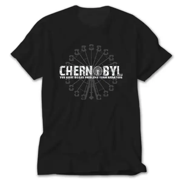 Chernobyl You Have Bigger Problems, Black T-Shirt