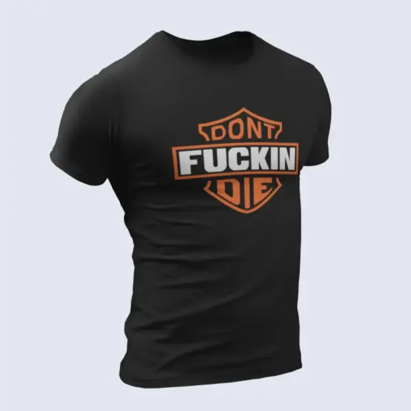 Dont Fucking Die, Black T-Shirt