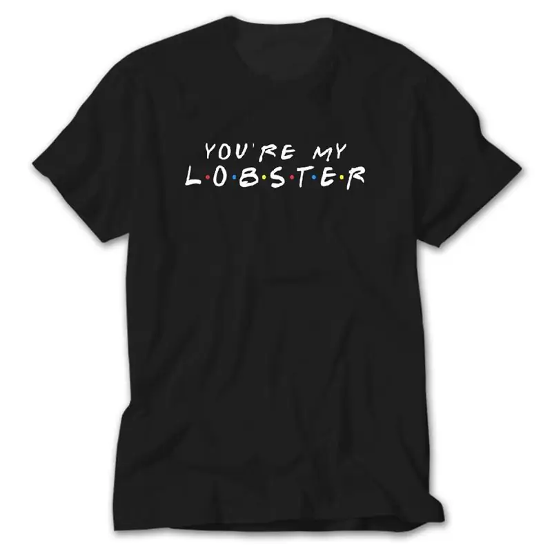 Friends You Are My Lobster, Black T-Shirt