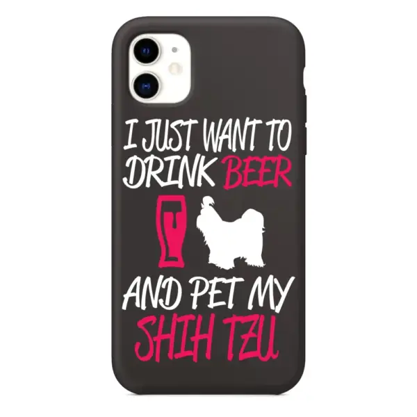 I Just Want To Drink Beer and Pet My Shih Tzu iPhone Case, I Just Want To Drink Beer and Pet My Shih Tzu Artwork iPhone 15 Phone Case