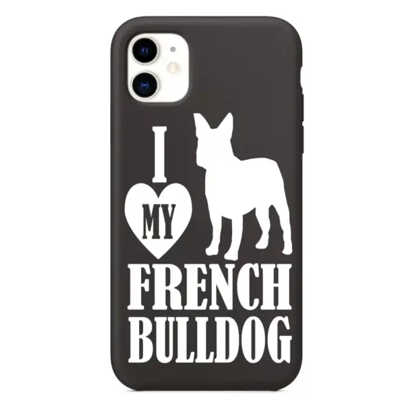 I Love My French Bulldog iPhone Case, I Love My French Bulldog Artwork iPhone 15 Phone Case