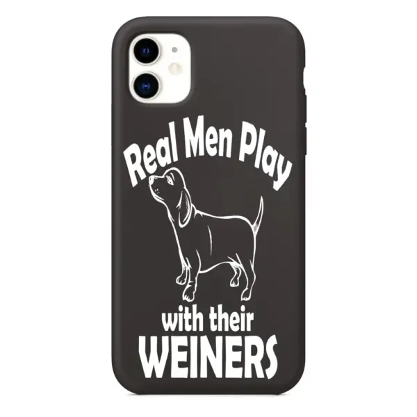 Real Men Play with Their Weiners iPhone Case, Real Men Play with Their Weiners Artwork iPhone 15 Phone Case