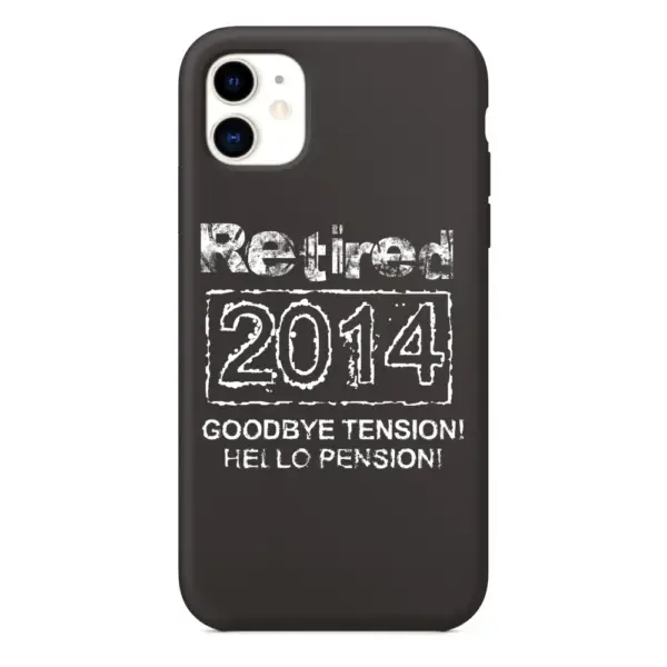 Retired 2014 iPhone Case, Retired 2014 Goodbye Tension Hello Pension iPhone 15 Phone Case