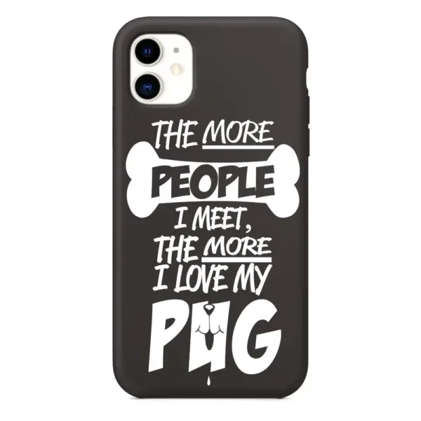 The More People I Meet The More I Love PMG iPhone Case, The More People I Meet The More I Love PMG Artwork iPhone 15 Phone Case